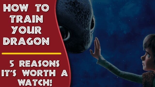 How To Train Your Dragon - 5 Reasons Review Thumbnail