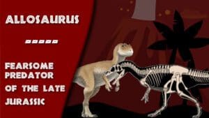 Allosaurus - Fearsome Predator - Thumbnail